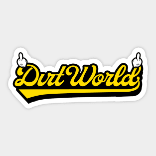 Dirty World Sticker